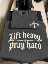 Load image into Gallery viewer, Lift Heavy Pray Hard
