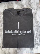 Load image into Gallery viewer, Fatherhood is Kingdom work
